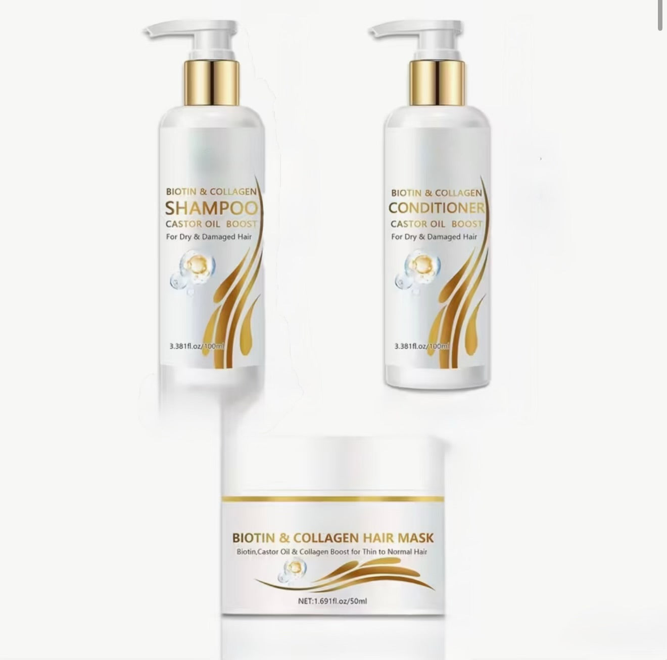 BIOTIN & COLLAGEN SHAMPOO,CONDITIONER,HAIR MASK, 
CASTOR OIL BOOST
For Dry & Damaged Hair
